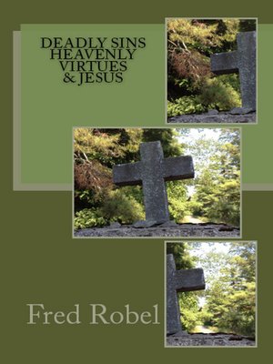 cover image of Deadly Sins Heavenly Virtues & Jesus